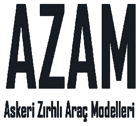 AZAM Askeri Zırhlı Araç Modelleri